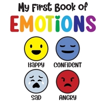 My First Book of Emotions: A Little Guide About Feelings for Young Kids B08XZGMXBV Book Cover