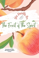 Fruit of the Spirit Tween + Teen Bible Study: No-Fluff Bible Studies for Girls (She Dwells Bible Studies) B0H36RTY78 Book Cover