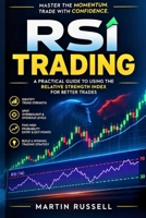 Best Strategy is RSI Trading: A Complete Guide to the Relative Strength Index, Overbought and Oversold Signals, Divergence, and Stock Trading Strategies in the U.S. Market B0HNKGNK8W Book Cover