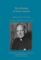 The Wisdom of Saint Anselm: A Wimmer Memorial Lecture 0977390985 Book Cover