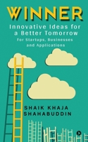 Winner: Innovative Ideas for a Better Tomorrow 1637453884 Book Cover