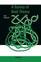 A Survey of Knot Theory 303489953X Book Cover