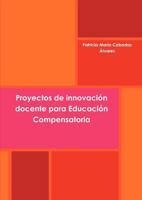 Proyectos de innovación docente para Educación Compensatoria 1446142655 Book Cover