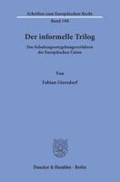 Der Informelle Trilog: Das Schattengesetzgebungsverfahren Der Europaischen Union 3428156854 Book Cover