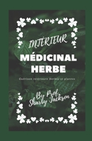 INTÉRIEUR MÉDICINAL HERBE: Guérison intérieure Herbes et plantes null Book Cover