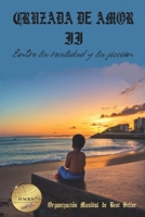 Cruzada de Amor II: Entre la Realidad y la Ficción B0CCZV1R3S Book Cover