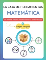 La Caja de Herramientas Matemática: Lo esencial desde la secundaria hasta la universidad (Spanish Edition) B0FMP49Z7B Book Cover