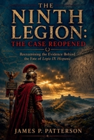 The Ninth Legion: The Case Reopened (Forgotten Thrones) B0HH1W7Z8S Book Cover