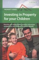 Investing in Property for Your Children 1905261780 Book Cover