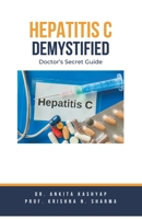 Hepatitis C Demystified: Doctor's Secret Guide B0CHM32GN1 Book Cover