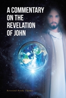 A Commentary on the Revelation of John 1636304257 Book Cover