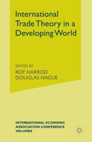 International Trade Theory in a Developing World 1349084603 Book Cover
