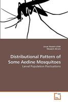 Distributional Pattern of Some Aedine Mosquitoes: Larval Population Fluctuations 3639253213 Book Cover