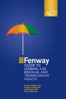 The Fenway Guide to Lesbian, Gay, Bisexual and Transgender Health 193051395X Book Cover