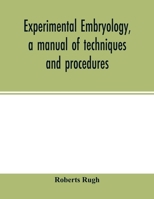 Experimental Embryology, a Manual of Techniques and Procedures 1379191823 Book Cover