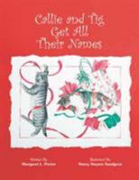 Callie and TIG Get All Their Names 1425960057 Book Cover