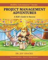 Project Management Adventures: A Kid’s Guide to Success (Skillful Adventures B0G4DQXKHN Book Cover