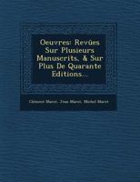 Oeuvres: Revues Sur Plusieurs Manuscrits, & Sur Plus de Quarante Editions... 1249667496 Book Cover