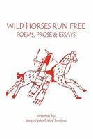 Wild Horses Run Free 1450038255 Book Cover