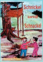 Schnickel und Schnackel 383110896X Book Cover
