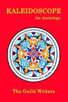 Kaleidoscope: An Anthology 1728880947 Book Cover