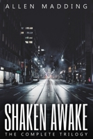 Shaken Awake : The Complete Trilogy 0578658518 Book Cover