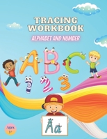 Tracing Workbook Alphabet and Number: Trace Letters Alphabet Handwriting Practice workbook for kids B08XS5S9HT Book Cover