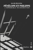 Pénélope et Philippe: L'improbable incarcération - La Réception (French Edition) B0CKTBM8QN Book Cover