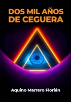 Dos mil años de ceguera (Spanish Edition) 9945293834 Book Cover