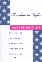 Freedom to Differ: The Shaping of the Gay and Lesbian Struggle for Civil Rights 081475595X Book Cover