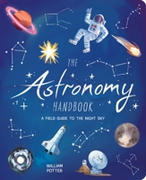 The Astronomy Handbook: A Field Guide to the Night Sky 1398844276 Book Cover