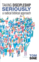 Taking Discipleship Seriously: A Radical Biblical Approach 0817010858 Book Cover