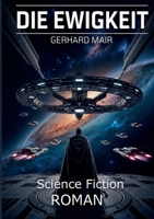 Die Ewigkeit von Thorn: Space Opera Saga: Ein Science-Fiction-Roman über Zeitreisen, Unsterblichkeit und die Schwarze Sonne (German Edition) 3695748443 Book Cover