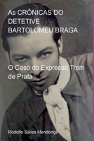 As Crônicas Do Detetive Bartolomeu Braga (Portuguese Edition) 6526628400 Book Cover