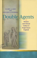 Double Agents: Women and Clerical Culture in Anglo-Saxon England (Middle Ages Series) 0812236289 Book Cover