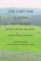 The Last One Leaving Mayberry Please Turn Out the Lights 0615477208 Book Cover