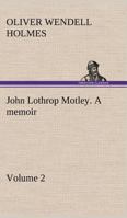 John Lothrop Motley: Volume 2 9356375844 Book Cover