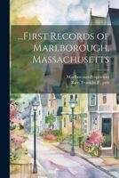 ...First Records of Marlborough, Massachusetts 1022220438 Book Cover