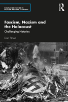 Fascism, Nazism and the Holocaust: Challenging Histories 0367539977 Book Cover