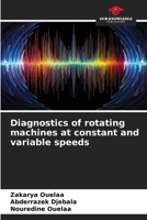 Diagnostics of rotating machines at constant and variable speeds 6209094341 Book Cover