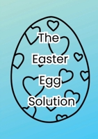 The Easter Egg Solution 176401250X Book Cover