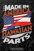 Made In America With Hawaiian Parts: Hawaiian 2020 Calender Gift For Hawaiian With there Heritage And Roots From Hawaii 1650605838 Book Cover