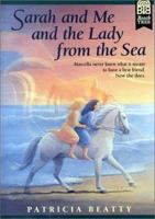 Sarah and Me and the Lady from the Sea 0688136265 Book Cover