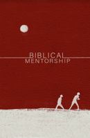 Biblical Mentorship 1950004104 Book Cover