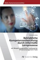 Betriebliche Kompetenzentwicklung Durch Informelle Lernprozesse 3639489799 Book Cover