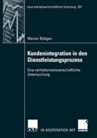 Kundenintegration in Den Dienstleistungsprozess: Eine Verhaltenswissenschaftliche Untersuchung 3835008315 Book Cover
