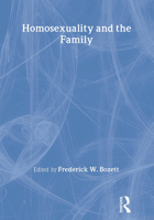 Homosexuality and the Family (Research on Homosexuality Series) (Research on Homosexuality Series) 0866568182 Book Cover