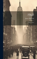 1960: A Retrospect 0469409096 Book Cover