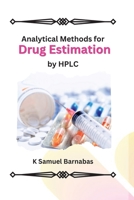 Analytical Methods for Drug Estimation by HPLC 1805253204 Book Cover