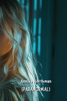 Annika Northman (PARANORMAL) B0DQWQKL8J Book Cover